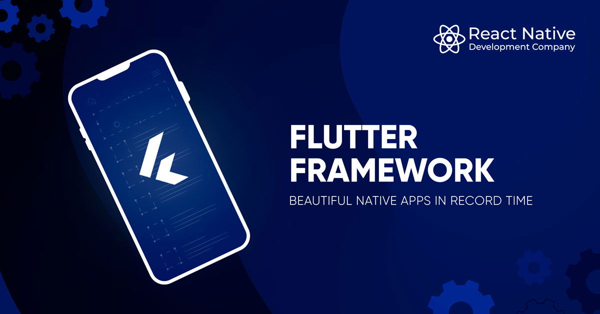Flut­ter Frame­work : Beau­ti­ful Nat­ive Apps in Record Time